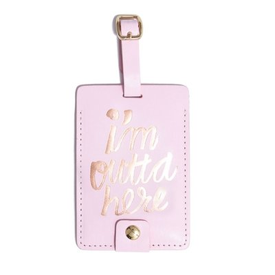I'm outta here - Luggage Tag