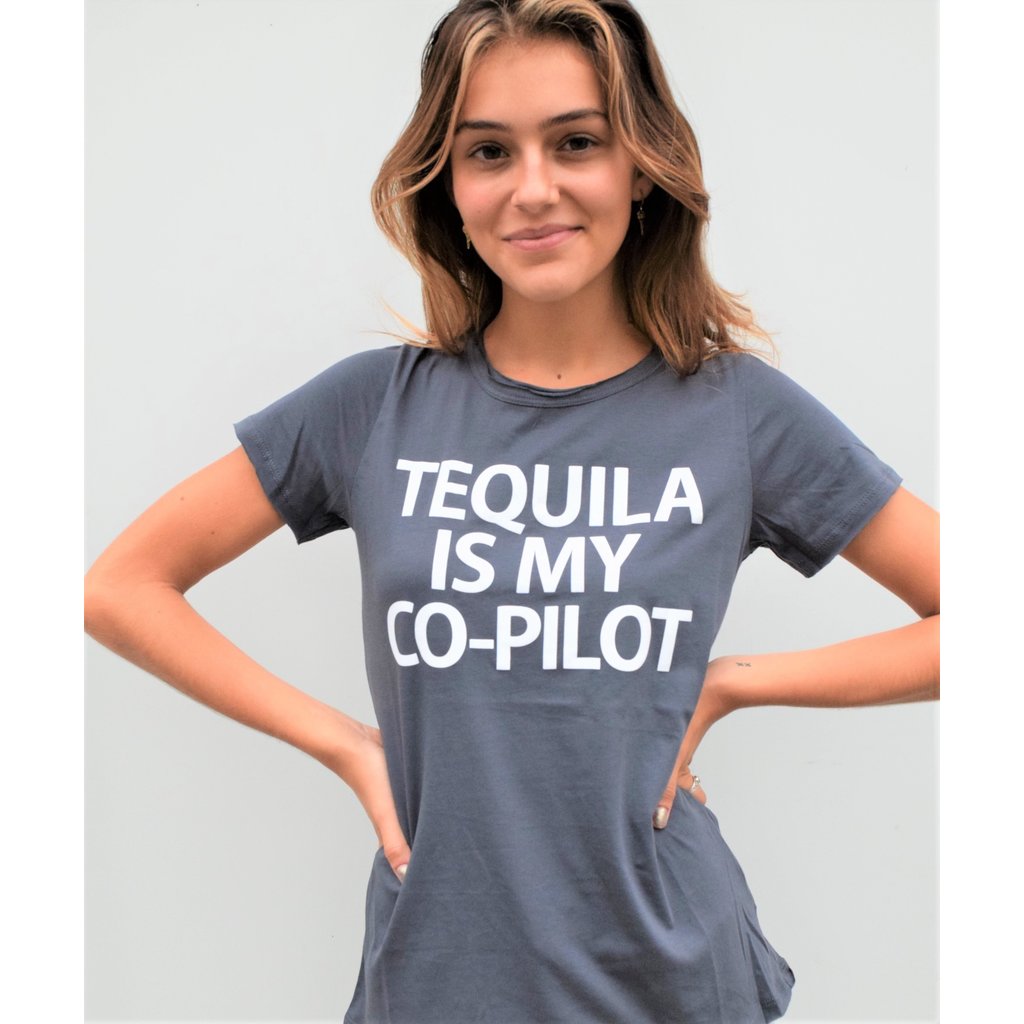 WHLS- TEQUILA is my Co-Pilot Womens T-shirt
