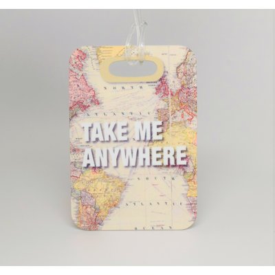 Take Me Anywhere Luggage Tag