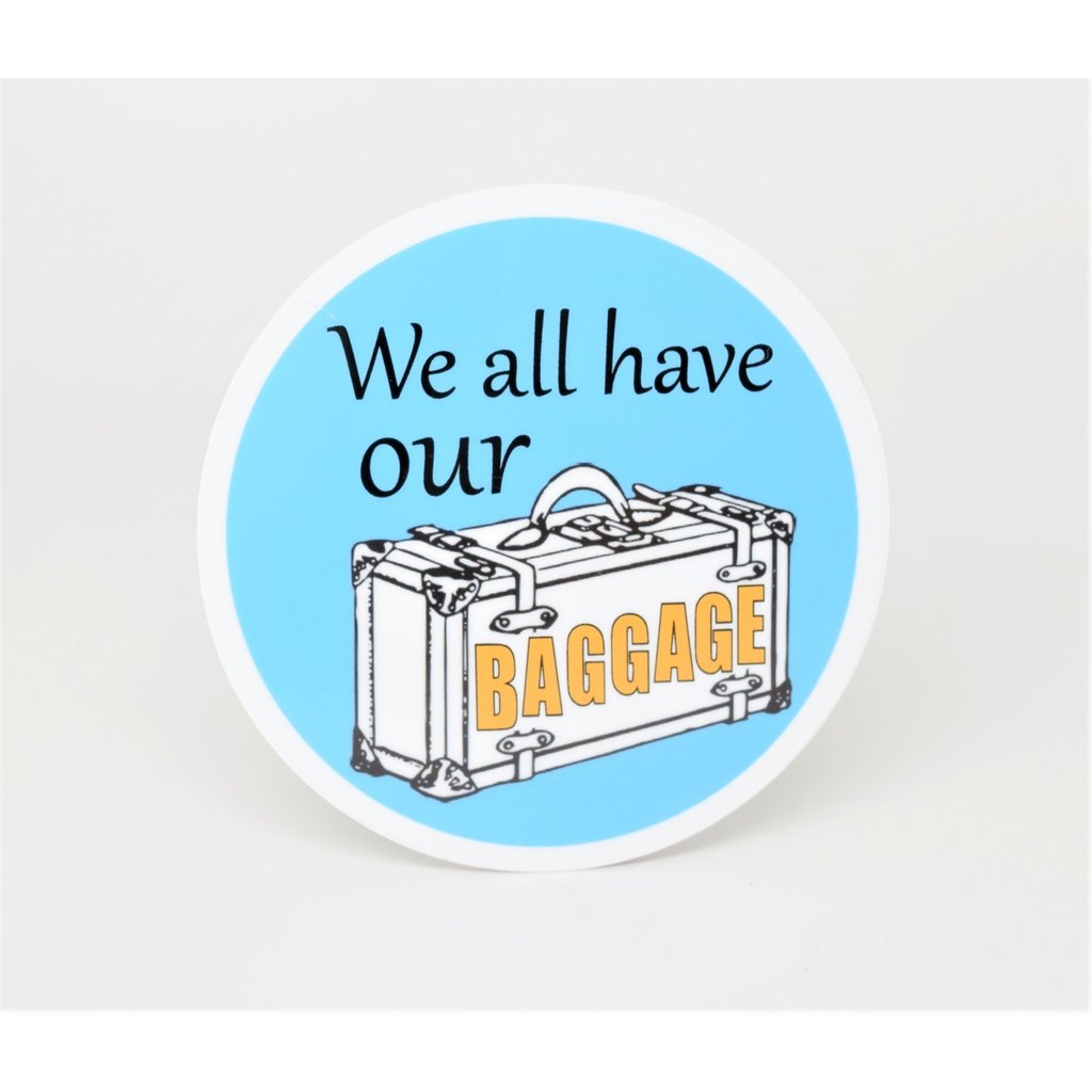 We All Have Our Baggage Die Cut Sticker