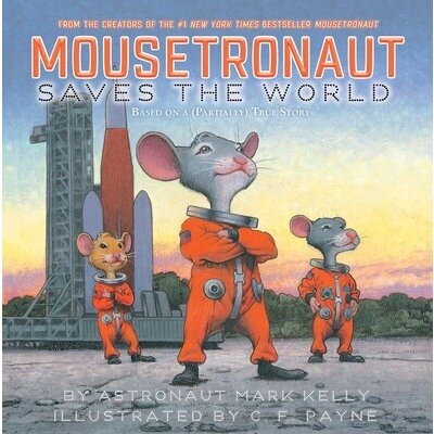 Mousetronaut Saves the World - Kids Book