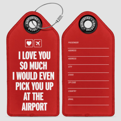 WHAT-2 I love you so much... Luggage Tag