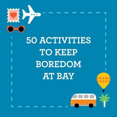 Busy Ideas for Bored Kids: Travel Edition