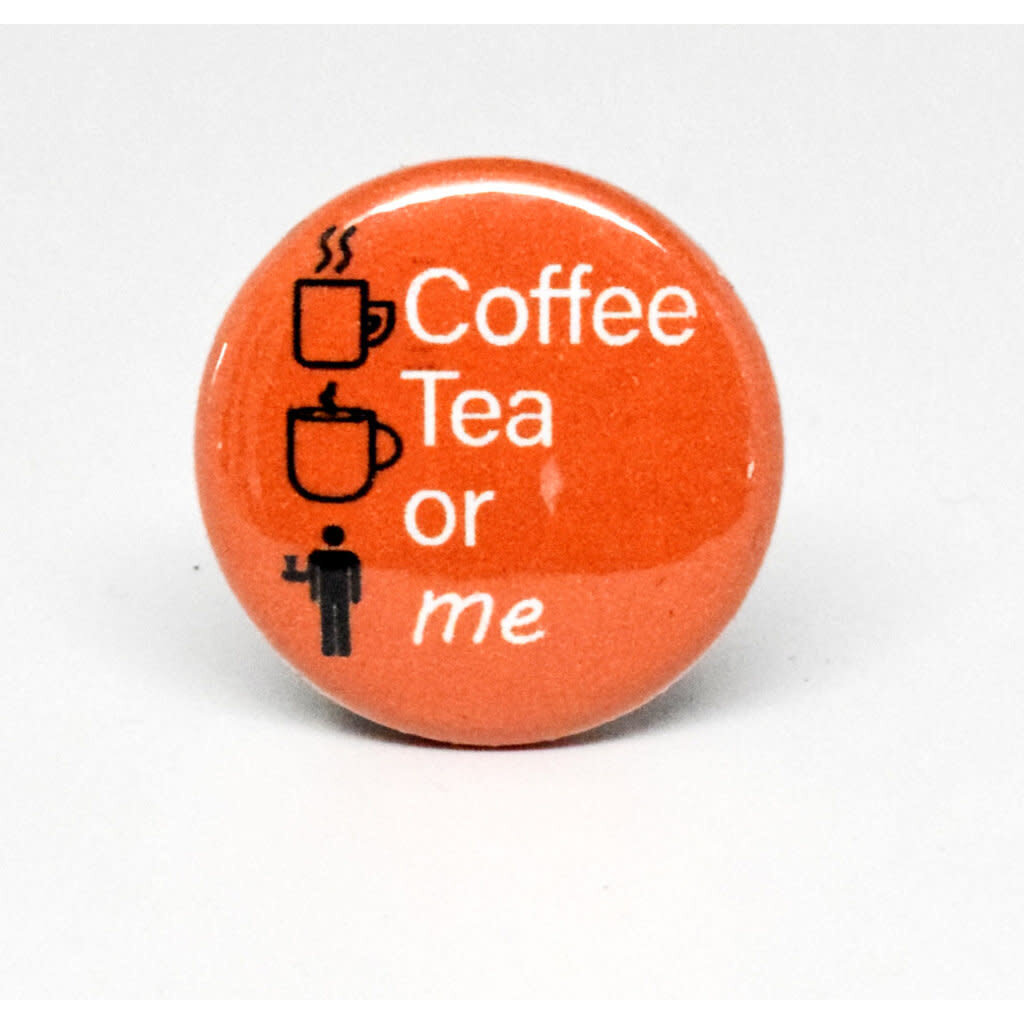 SKB1NS- Pinback Button Coffee Tea or Me