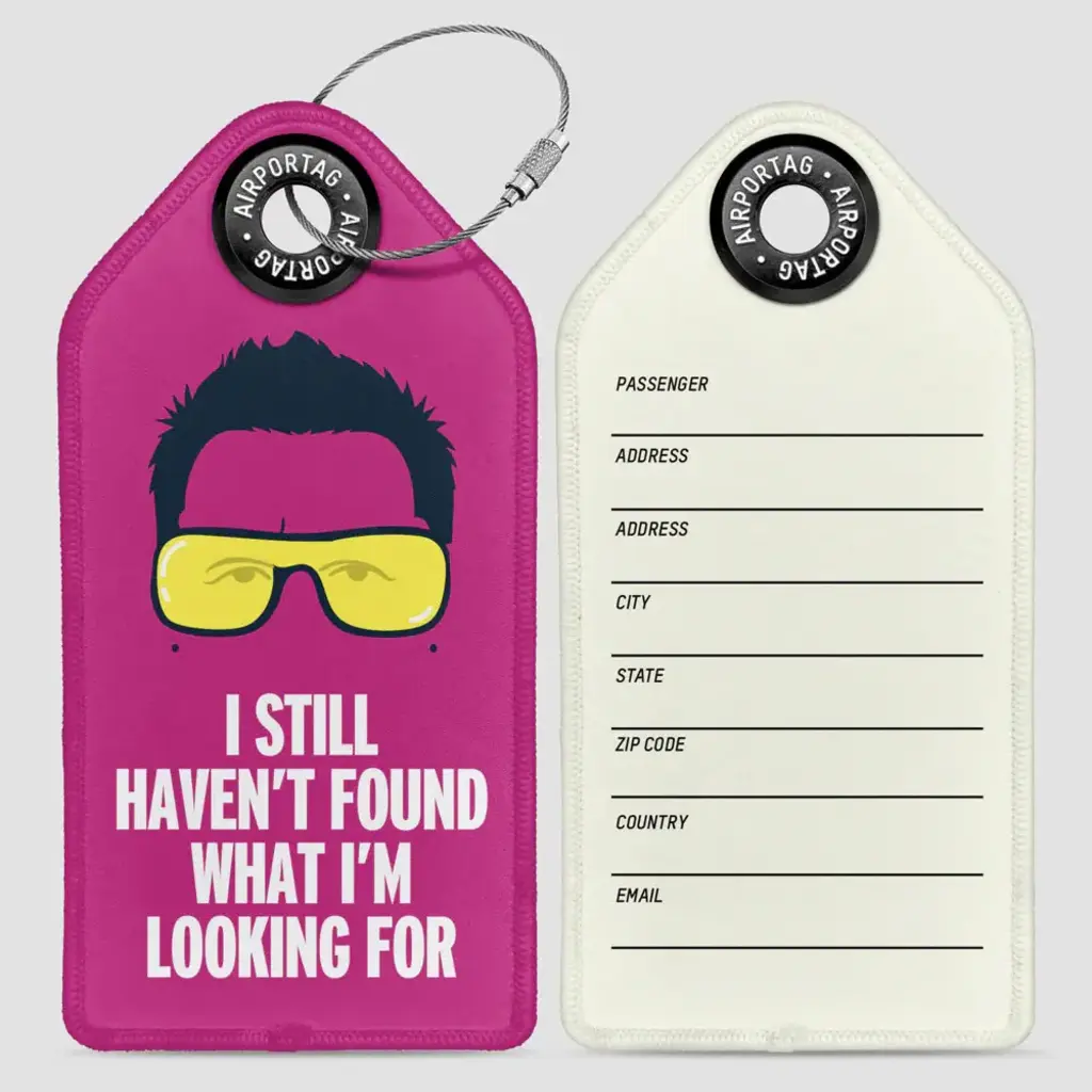 WHAT-2 BONO 'I Still Haven't Found...' Luggage Tag