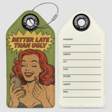 WHAT-2  'Better Late Than Ugly' Luggage Tag