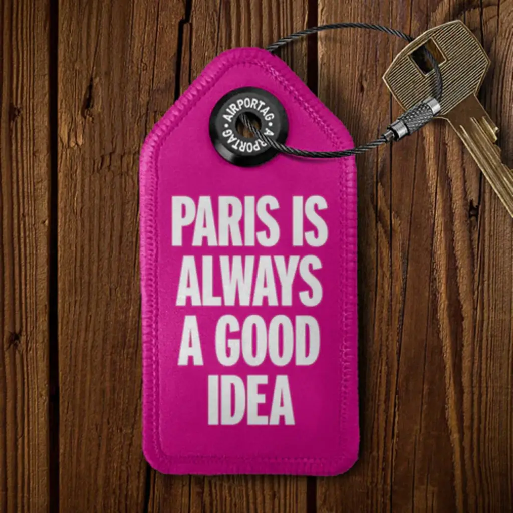 WHAT-2 Paris is Always a good Idea Luggage Tag