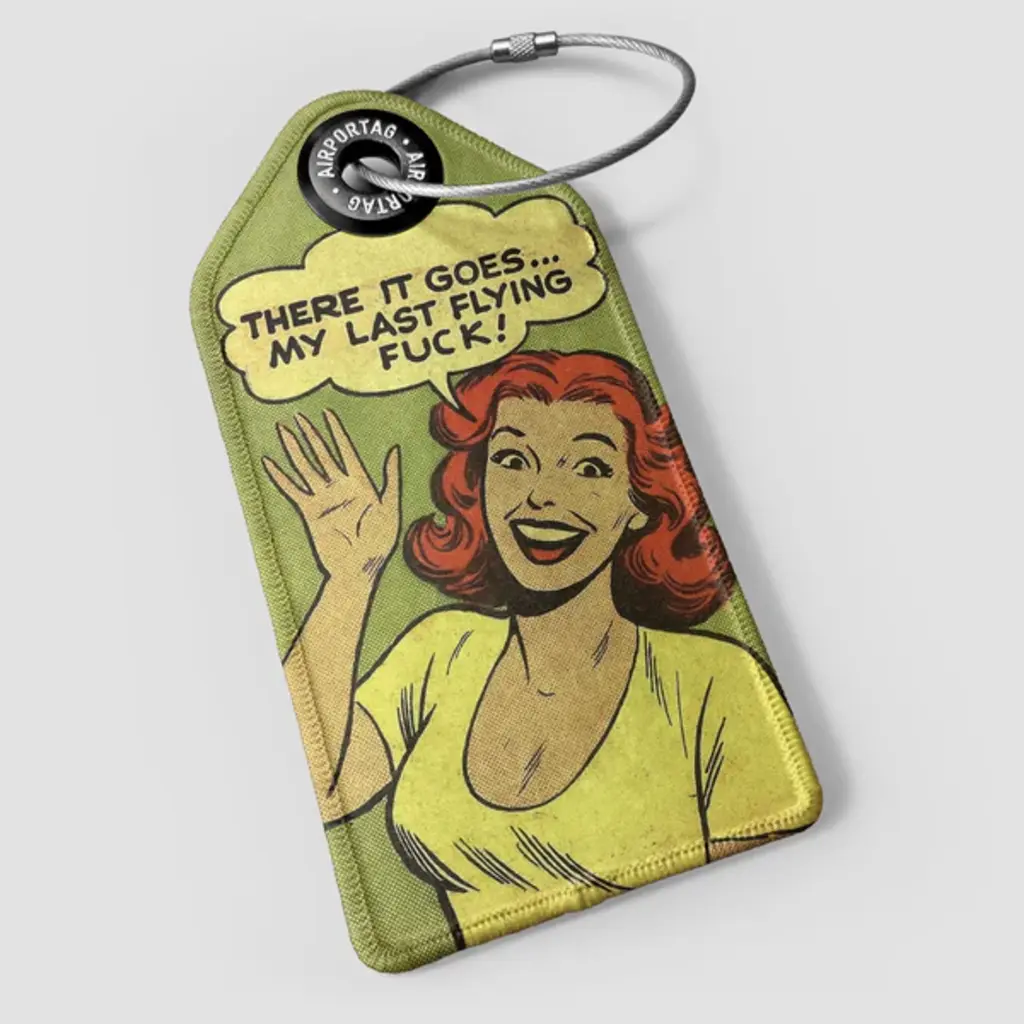 WHAT-2 "There it Goes...My last Flying Fuck" Luggage Tag