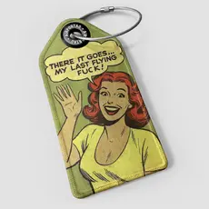 WHAT-2 "There it Goes...My last Flying Fuck" Luggage Tag