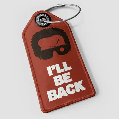 WHAT-2 Arnold 'I'll Be Back' Luggage Tag