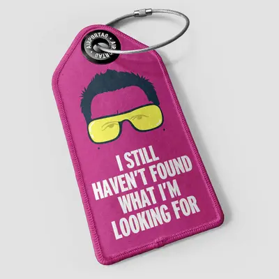 WHAT-2 BONO 'I Still Haven't Found...' Luggage Tag