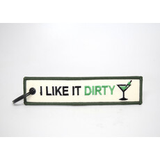 WHSKBNS- I Like it Dirty Bag Tag Keychain