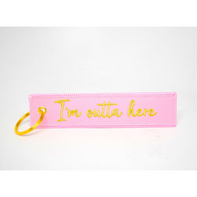 WHSKBNS- I'm Outta Here Bag Tag Keychain