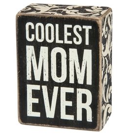 PRIMITIVES BY KATHY Box Sign - Coolest Mom 28497