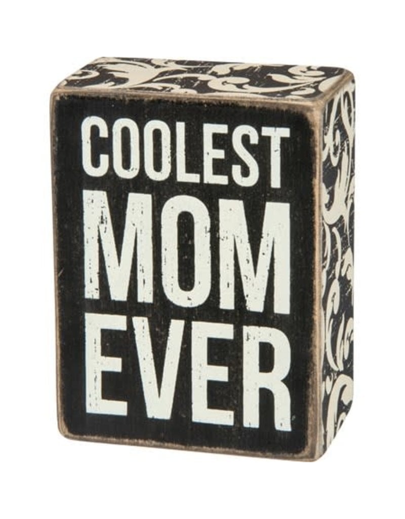 PRIMITIVES BY KATHY Box Sign - Coolest Mom 28497