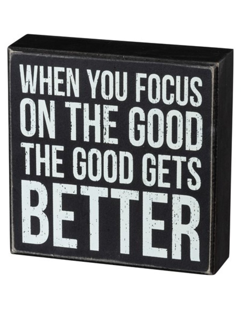 Box Sign - Focus On The Good 105379