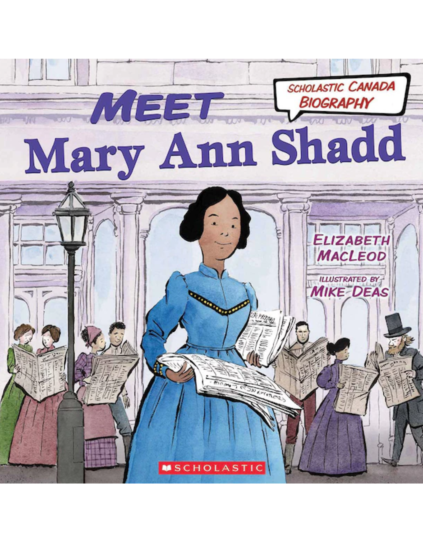 Scholastic Canada Meet Mary Ann Shadd (POB)