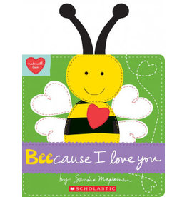 Scholastic Canada Beecause I Love You (BB)