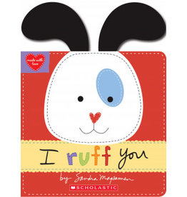 Scholastic Canada I Ruff You (Made With Love) (BB)
