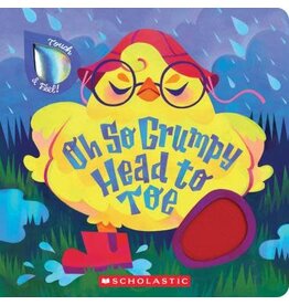 Scholastic Oh So Grumpy Head to Toe (Touch and Feel)