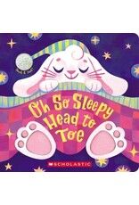 Scholastic Oh So Sleepy Head to Toe (Touch and Feel)