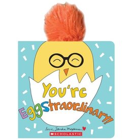 Scholastic You're Eggstraordinary