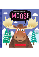 Scholastic Hello! My Name Is Moose