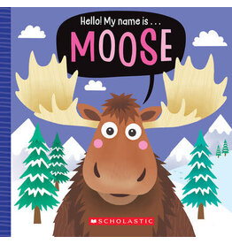 Scholastic Hello! My Name Is Moose