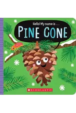Scholastic Hello! My Name Is...Pine Cone