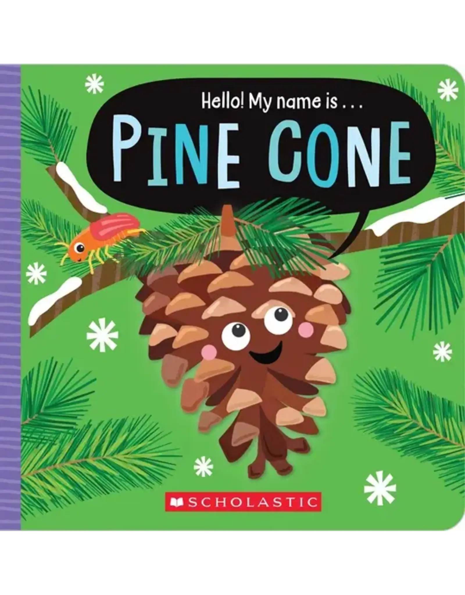 Scholastic Hello! My Name Is...Pine Cone