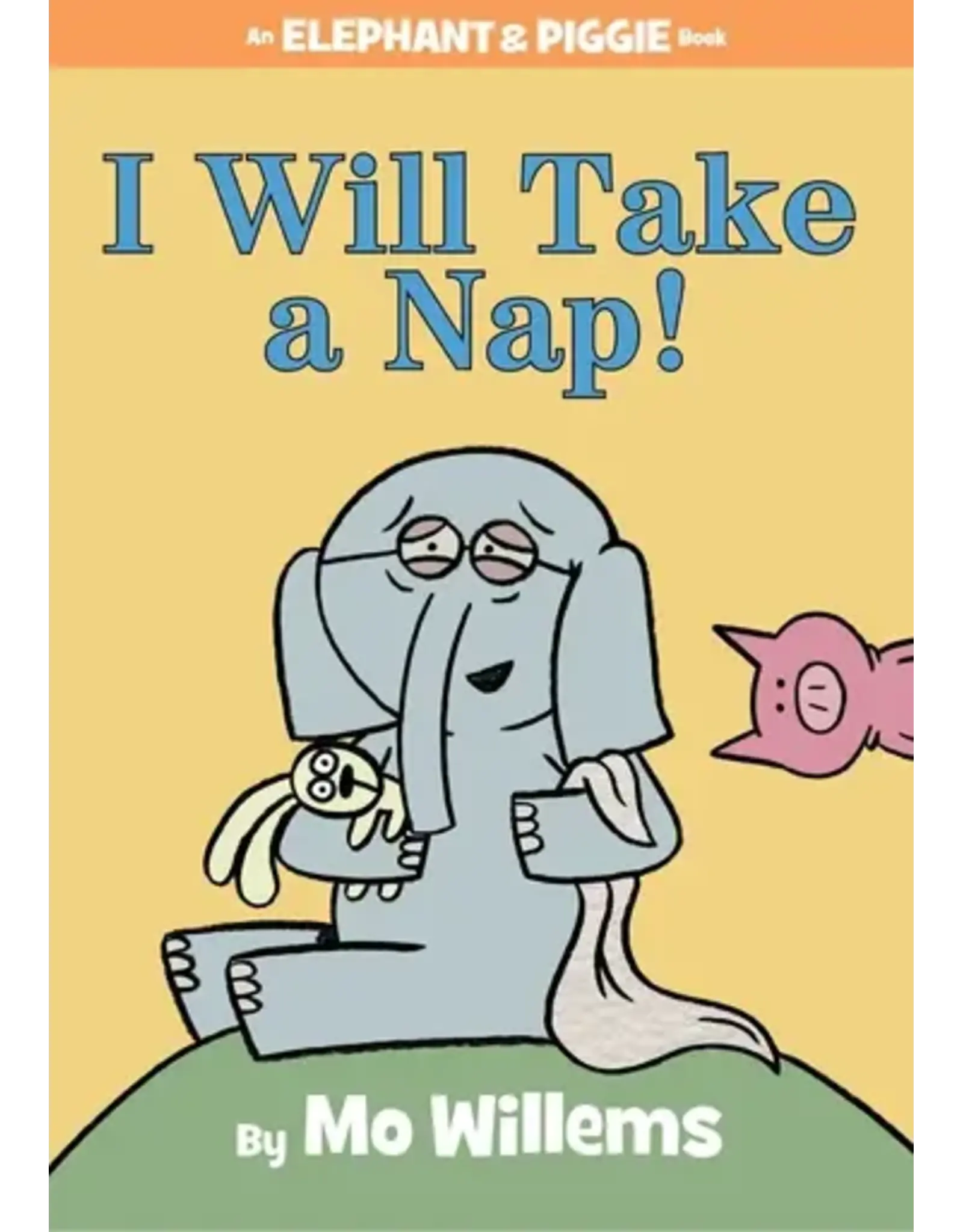 Scholastic I Will Take A Nap! An Elephant and Piggie Book