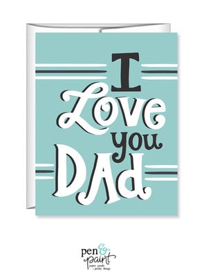 Pen & Paint I Love You Dad Card