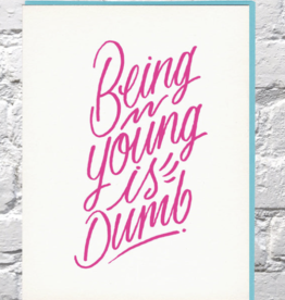 Bench Pressed Being Young is Dumb, Birthday Card