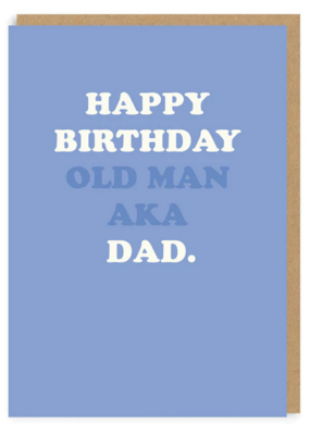 Ohh Deer Happy Birthday Old Man - AKA Dad
