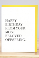 Huckleberry Letter Press From your most beloved offspring Birthday Card