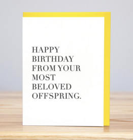Huckleberry Letter Press From your most beloved offspring Birthday Card