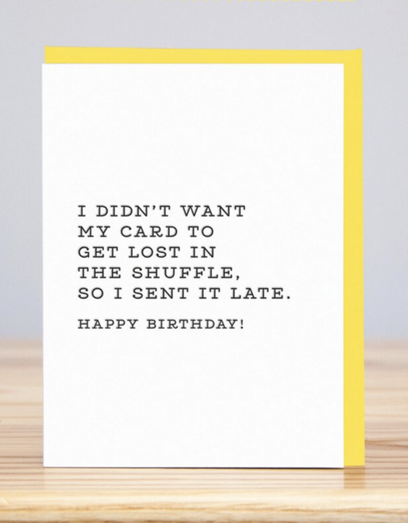 Huckleberry Letter Press I didnt want my card to get lost in the shuffle Birthday Card