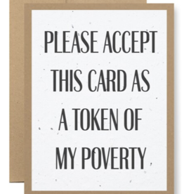 Seedy Cards Token of my Poverty Card
