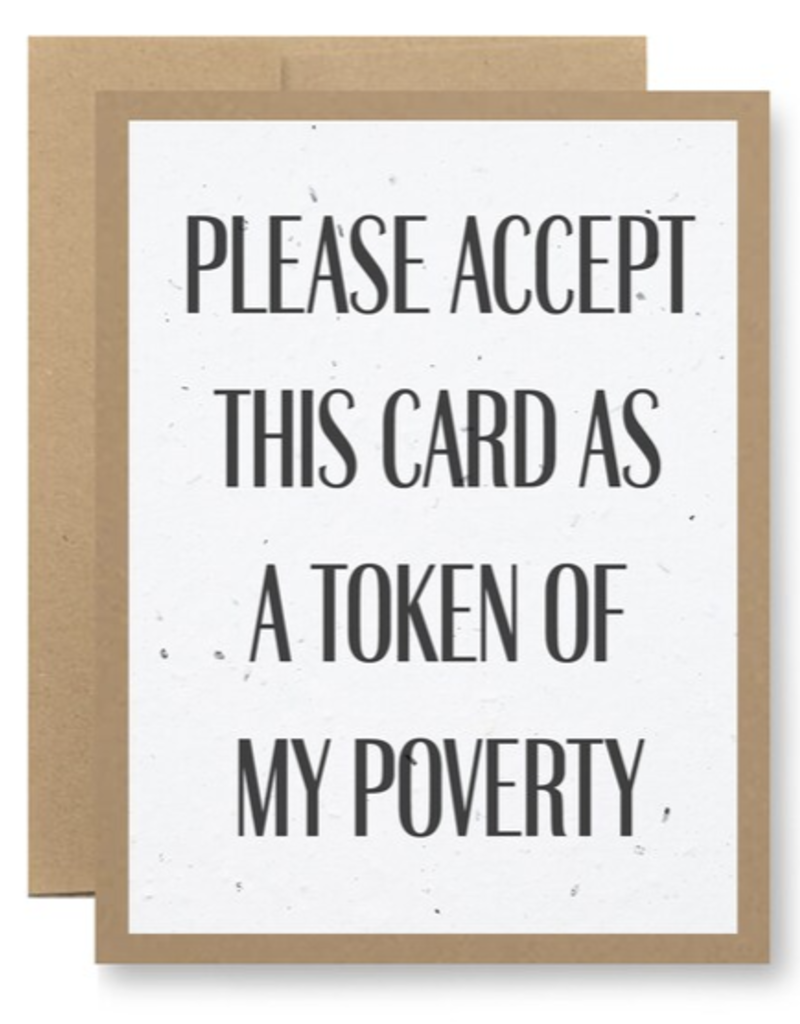 Seedy Cards Token of my Poverty Card