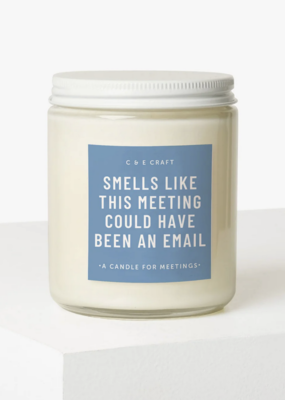 CE Craft Smells Like This Meeting Could Have Been An Email Candle