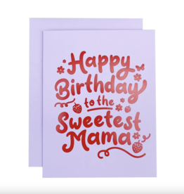 The Social Type Sweetest Mama Birthday Card