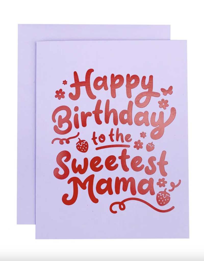 The Social Type Sweetest Mama Birthday Card