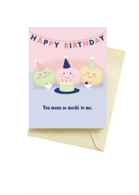 Seltzer You mean so Mochi to me Card