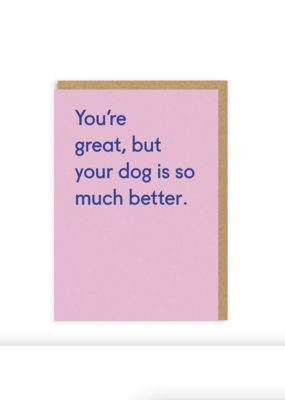 Ohh Deer Dog is Much Better Greeting Card