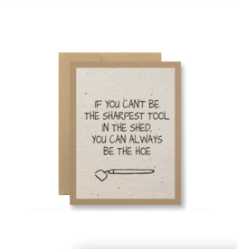 Seedy Always Be The Hoe Card