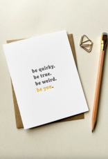 Truth Papers Be Quirky Card