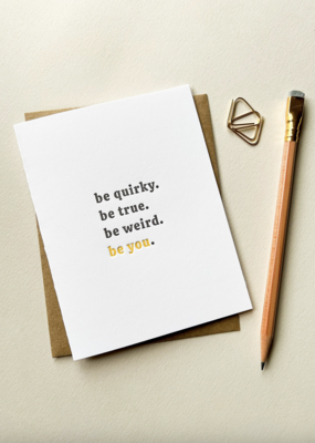 Truth Papers Be Quirky Card