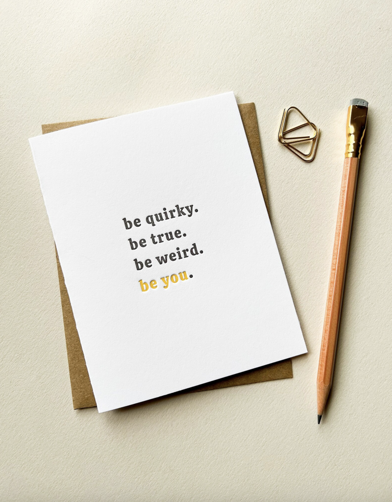 Truth Papers Be Quirky Card