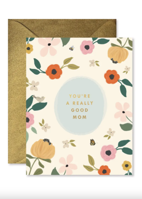 Ginger P. Designs Really Good Mom Greeting Card