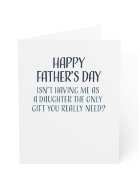 Modern Wit Me as a Daughter Fathers Day
